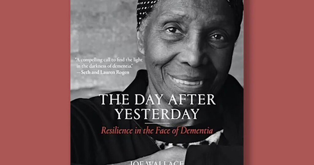 Exploring Resilience in Dementia: Insights from ‘The Day After Yesterday’ Exploring Resilience in Dementia: Insights from 'The Day After Yesterday'