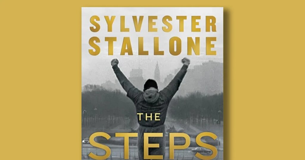 Sylvester Stallone Shares Insights in New Book Excerpt “The Steps” Sylvester Stallone Shares Insights in New Book Excerpt "The Steps"